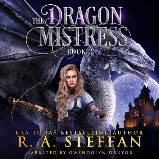 The Dragon Mistress: Book 2, R.A. Steffan