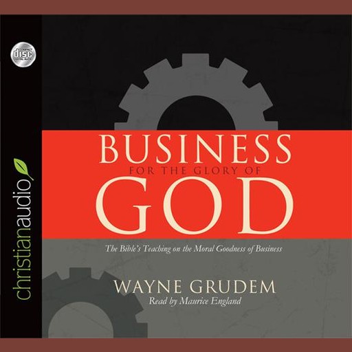 Business for the Glory of God, Wayne Grudem
