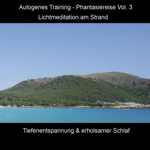 Autogenes Training - Phantasiereise - Lichtmeditation am Strand, Vol. 3, BMP-Music