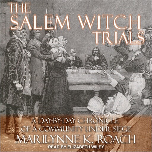 The Salem Witch Trials, Marilynne K. Roach