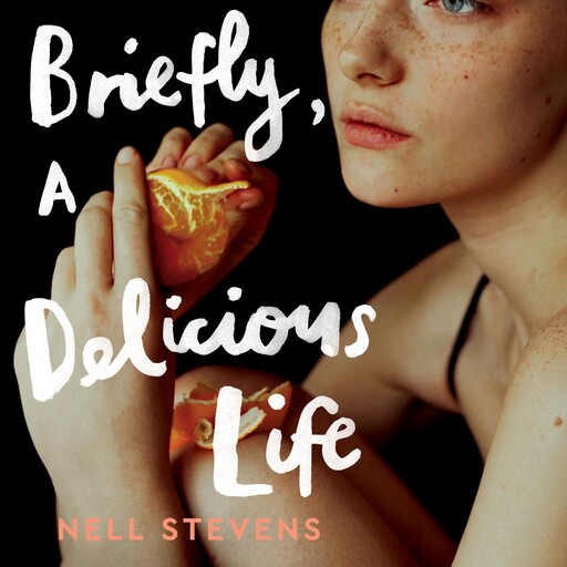 Briefly, A Delicious Life, Nell Stevens