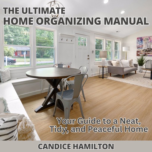 The Ultimate Home Organizing Manual, Candice Hamilton