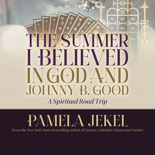 The Summer I Believed in God and Johnny B. Good, Pamela Jekel