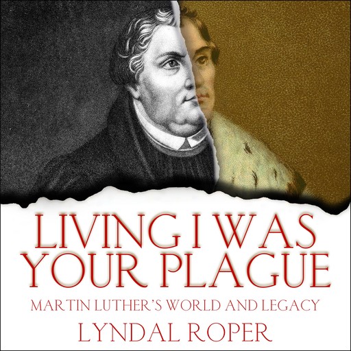 Living I Was Your Plague, Lyndal Roper