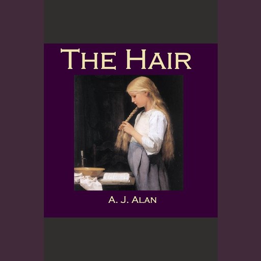 The Hair, A.J. Alan