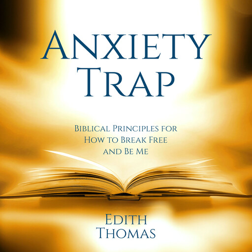 The Anxiety Trap, Edith Thomas