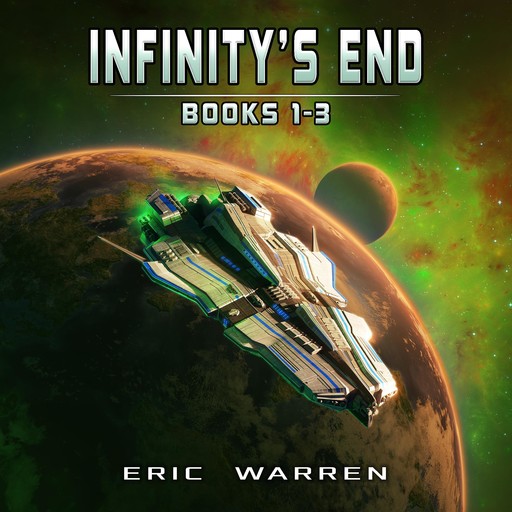 Infinity's End, Books 1 - 3, Eric Warren