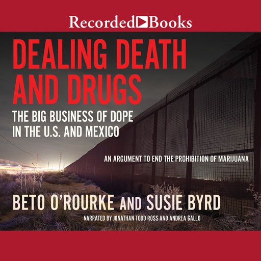 Dealing Death and Drugs, Beto O'Rourke, Susie Byrd