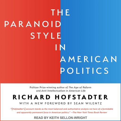 The Paranoid Style in American Politics, Richard Hofstadter