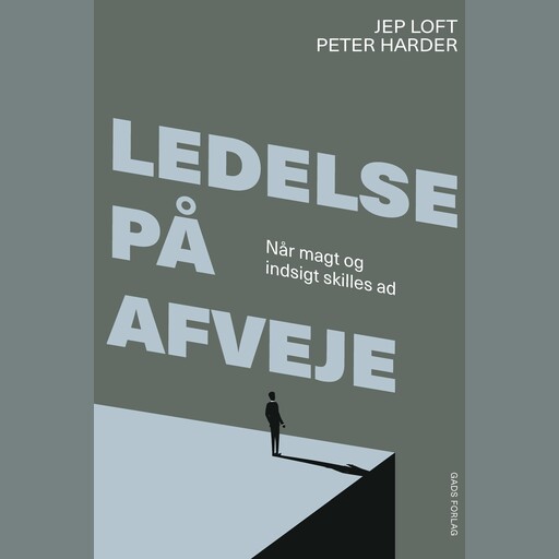 Ledelse på afveje, Jep Loft, Peter Harder