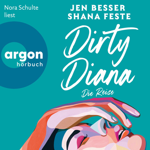 Dirty Diana: Die Reise - Dirty Diana-Trilogie, Band 2 (Ungekürzte Lesung), Jen Besser, Shana Feste