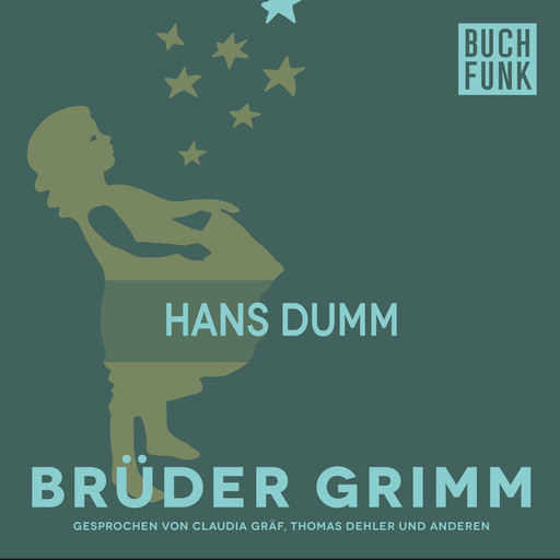 Hans Dumm, Gebrüder Grimm