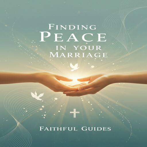 Finding Peace in Your Marriage, Claire Donnelly