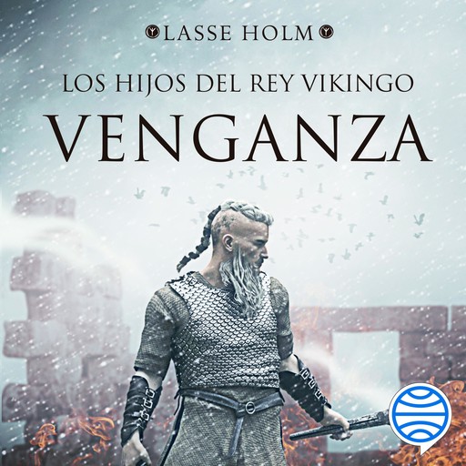 Venganza (Serie Los hijos del rey vikingo 1), Lasse Holm