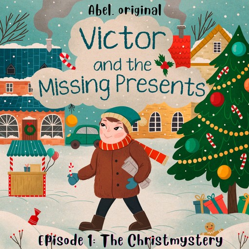 Victor and the Missing Presents - Short and fun bedtime stories for kids, Season 1, Episode 1: The Christmystery, Josh King, Sol Harris