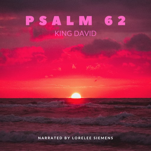 Psalm 62, David King