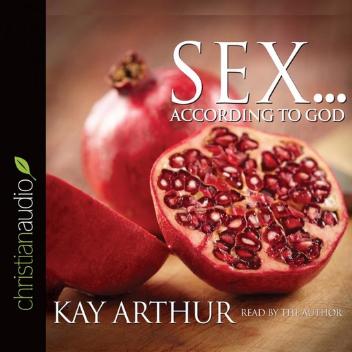 Sex According to God, Kay Arthur