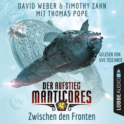 Zwischen den Fronten - Der Aufstieg Manticores - Manticore-Reihe 3 (Ungekürzt), Timothy Zahn, David Weber, Thomas Pope