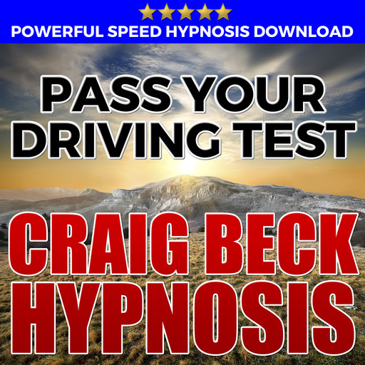 Pass Your Driving Test: Hypnosis Downloads, Craig Beck