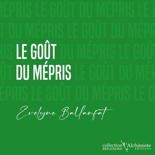 Le goût du mépris, Evelyne Ballanfat