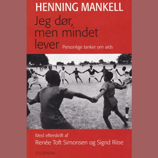 Jeg dør, men mindet lever, Henning Mankell