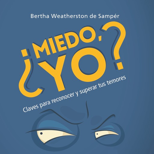 ¿Miedo yo?, Bertha Weatherston de Samper