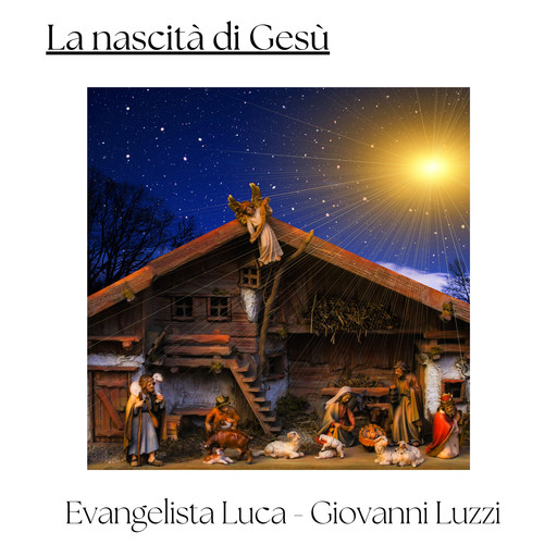 La nascita di Gesù, Giovanni Luzzi, Evangelista Luca