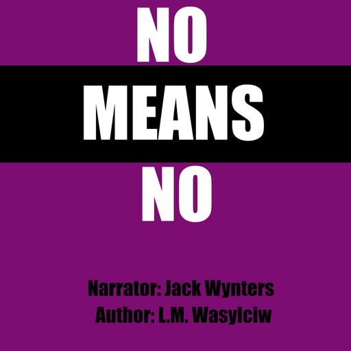 No Means No, L.M. Wasylciw