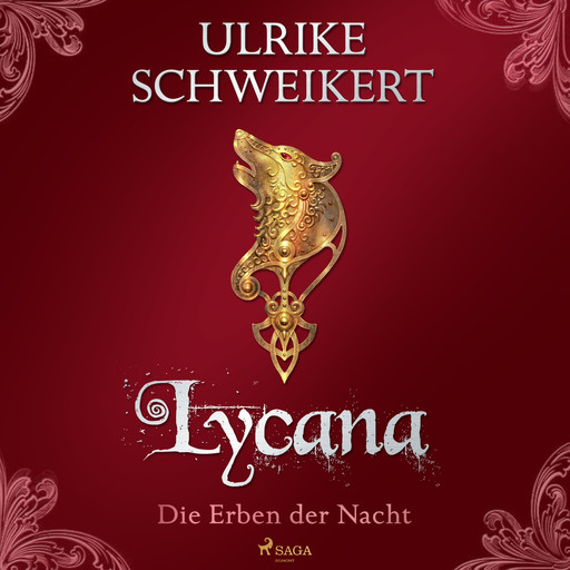 Die Erben der Nacht 2 - Lycana: Eine mitreißende Vampir-Saga, Ulrike Schweikert