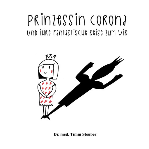 Prinzessin Corona - und ihre fantastische Reise zum Wir (ungekürzt), med. Timm Steuber