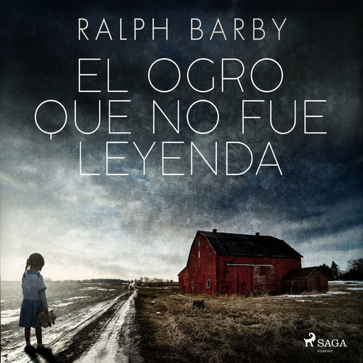 El ogro que no fue leyenda - Dramatizado, Ralph Barby