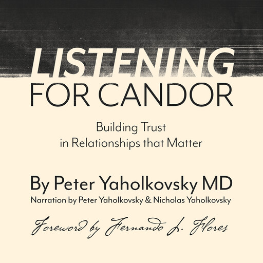 Listening for Candor, Peter Yaholkovsky