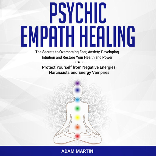 Psychic Empath Healing, Adam Martin
