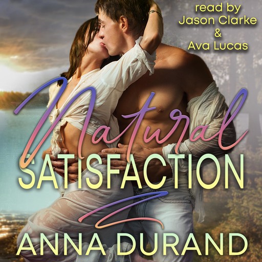 Natural Satisfaction, Anna Durand