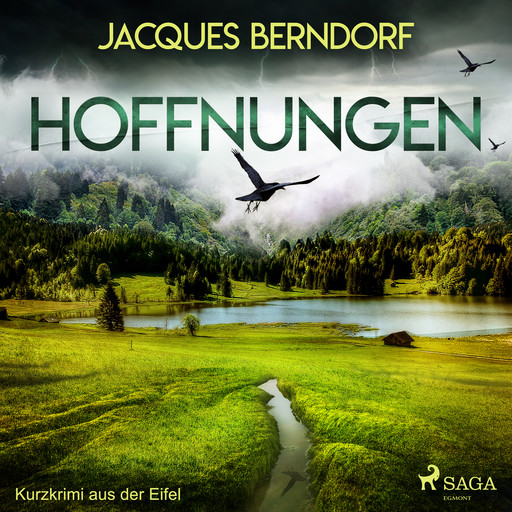 Hoffnungen - Kurzkrimi aus der Eifel, Jacques Berndorf