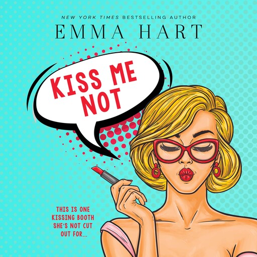 Kiss Me Not, Emma Hart