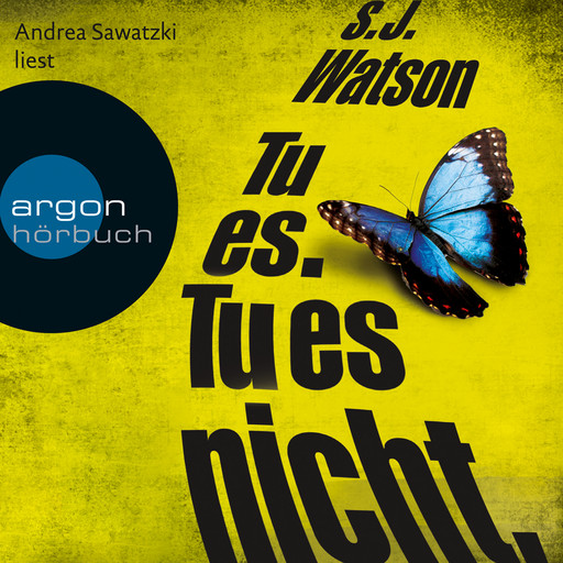 Tu es. Tu es nicht. (Ungekürzte Lesung), S.J. Watson