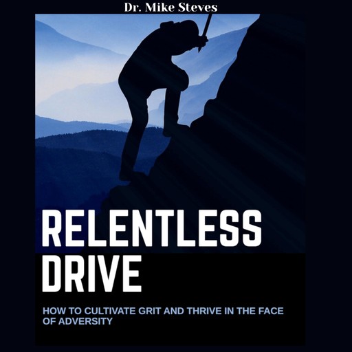 Relentless Drive, Mike Steves