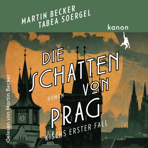 Die Schatten von Prag - Kisch ermittelt, Martin Becker, Tabea Soergel