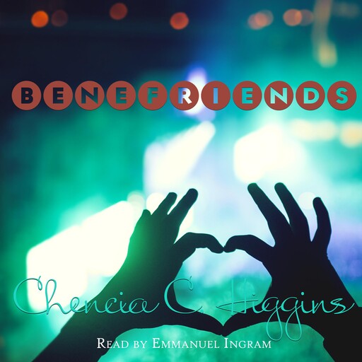 Benefriends, Chencia C. Higgins