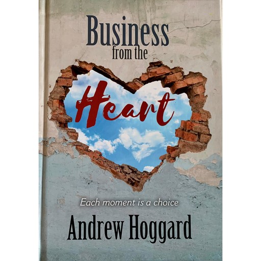 Business from the Heart, andrew, Andrew Hoggard