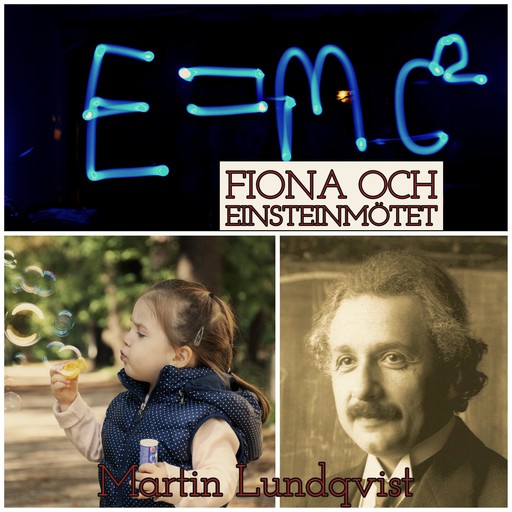 Fiona och Einsteinmötet, Martin Lundqvist