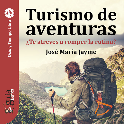 GuíaBurros: Turismo de aventuras, José María Jayme