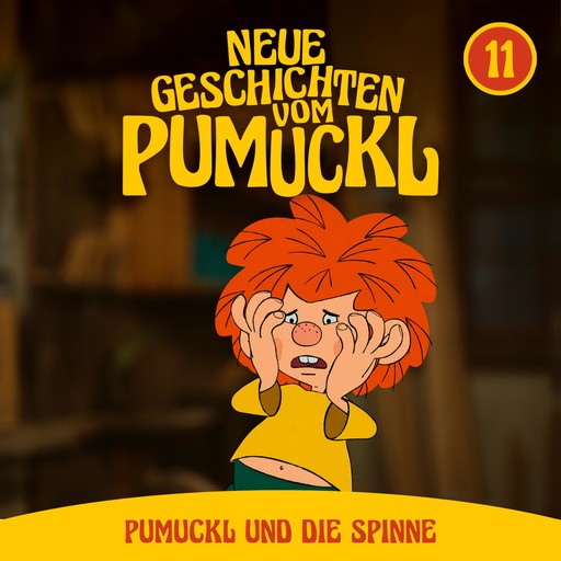 11: Pumuckl und die Spinne (Neue Geschichten vom Pumuckl), Angela Strunck, Matthias Pacht, Katharina Köster, Moritz Binder, Korbinian Dufter