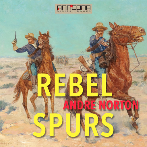 Rebel Spurs, Andre Norton