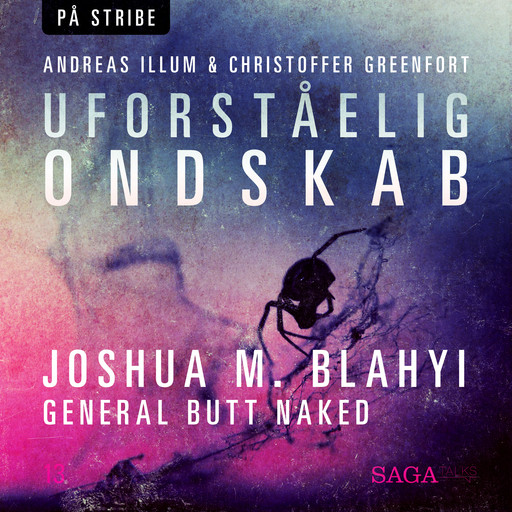 Uforståelig ondskab - Joshua M. Blahyi - General Butt Naked, Andreas Illum, Christoffer Greenfort