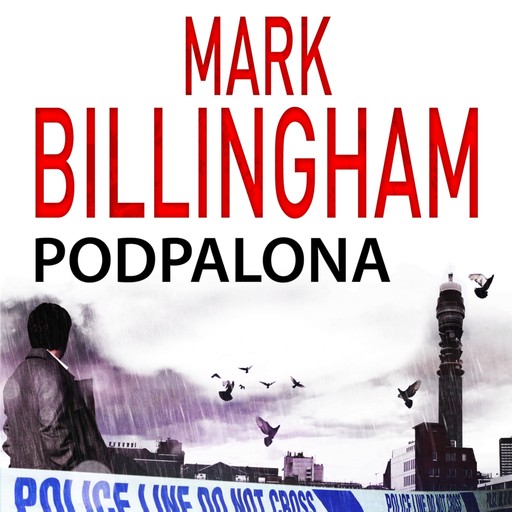 Podpalona, Mark Billingham
