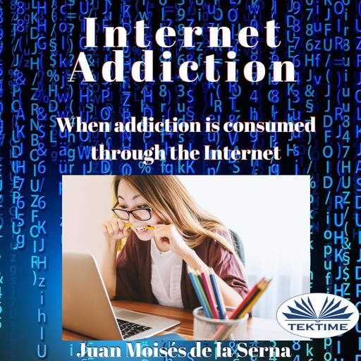 Internet Addiction, Juan Moisés De La Serna
