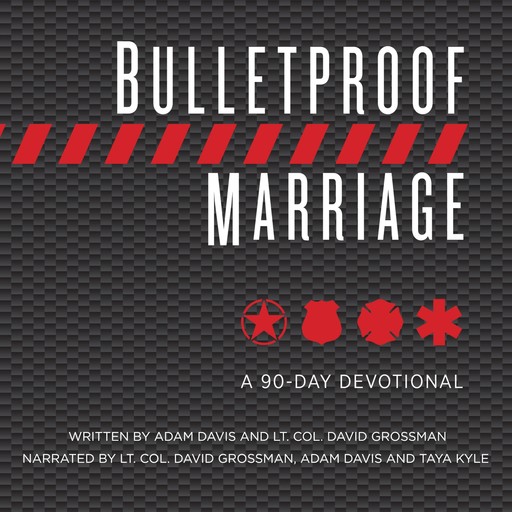 Bulletproof Marriage, Adam Davis, Lt. Col. Dave Grossman