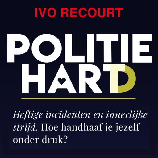 Politiehart, Ivo Recourt